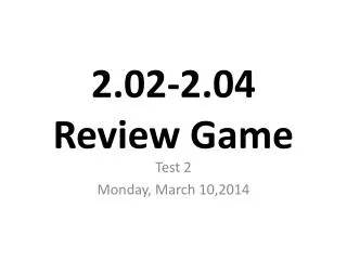 2.02-2.04 Review Game