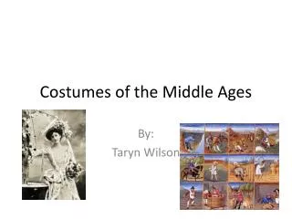 Costumes of the Middle Ages