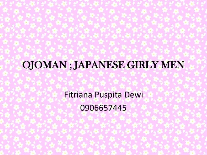 ojoman japanese girly men