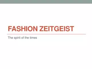 Fashion Zeitgeist