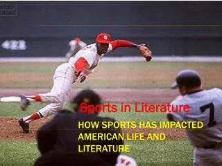 How Sports has Impacted American life and Literature