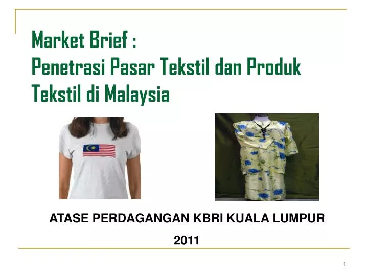 market brief penetrasi pasar tekstil dan produk tekstil di malaysia