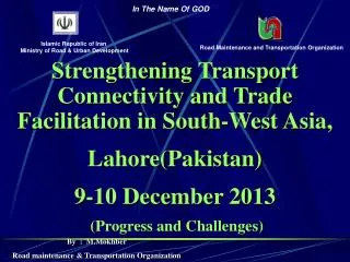 Strengthening Transport Connectivity and Trade Facilitation in South-West Asia, Lahore(Pakistan) 9-10 December 2013 (P