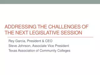 Addressing the Challenges of the Next Legislative Session