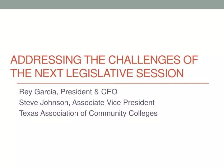 addressing the challenges of the next legislative session