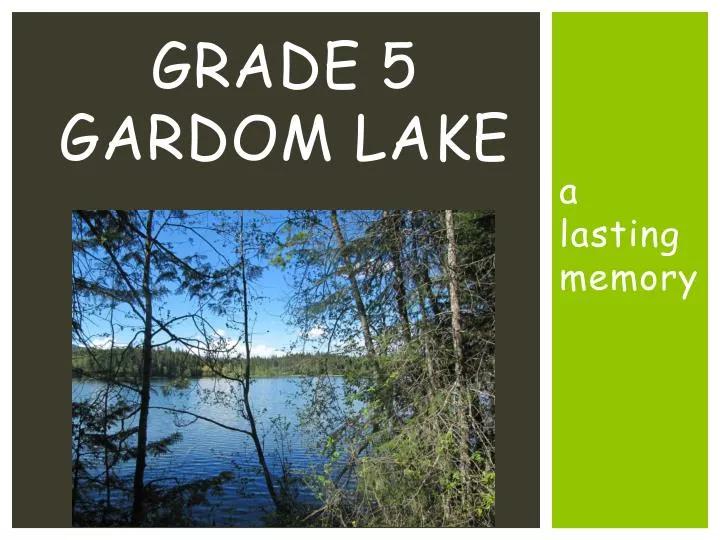 grade 5 gardom lake