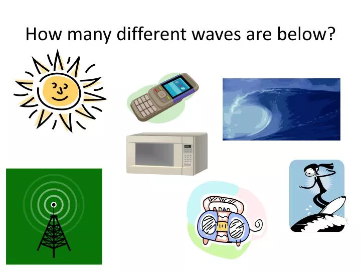 how many different waves are below