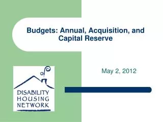 Budgets: Annual, Acquisition, and Capital Reserve