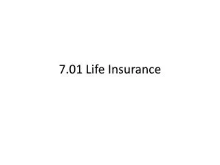 7.01 Life Insurance