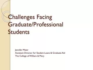 Challenges Facing Graduate/Professional Students