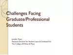 Challenges Facing Graduate/Professional Students - slide 1