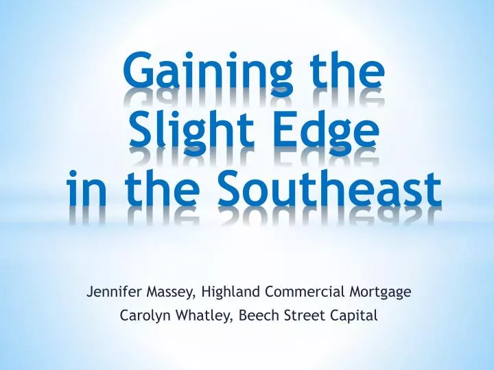 gaining the slight edge in the southeast