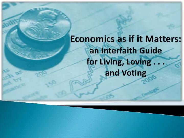 economics as if it matters an interfaith guide for living loving and voting
