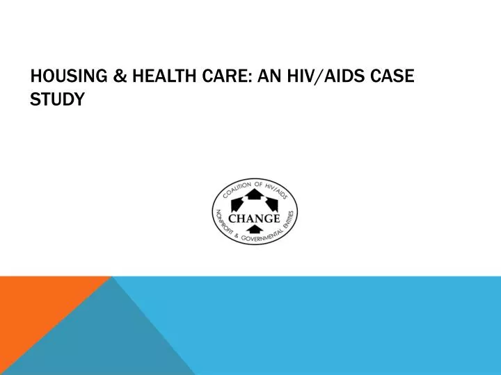 housing health care an hiv aids case study