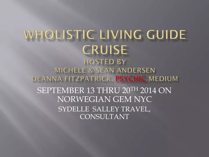 wholistic living guide cruise hosted by michele sean andersen deanna fitzpatrick psychic medium