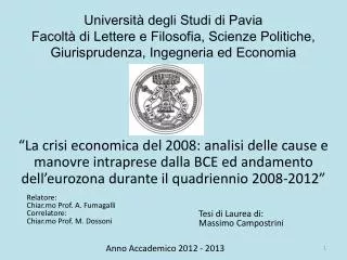 Università degli Studi di Pavia Facoltà di Lettere e Filosofia, Scienze Politiche, Giurisprudenza, Ingegneria ed Economi
