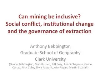 Can mining be inclusive? Social conflict, institutional change and the governance of extraction