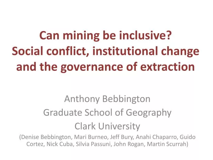 can mining be inclusive social conflict institutional change and the governance of extraction