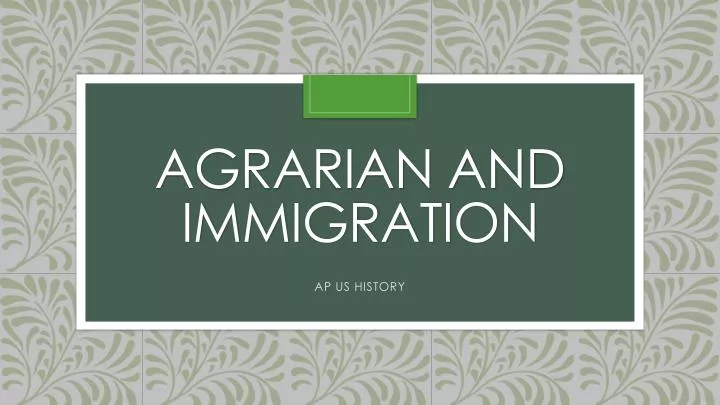 agrarian and immigration