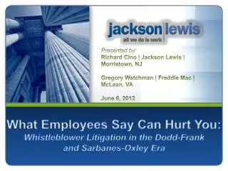 What Employees Say Can Hurt You: Whistleblower Litigation in the Dodd-Frank and Sarbanes-Oxley Era