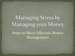 Managing Stress by Managing your Money