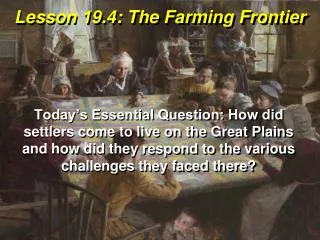 Lesson 19.4: The Farming Frontier
