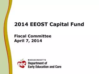 2014 EEOST Capital Fund Fiscal Committee April 7, 2014