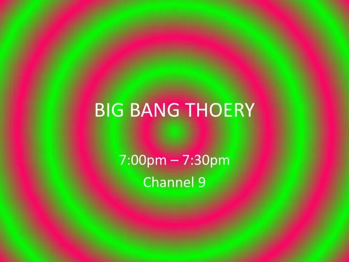 big bang thoery