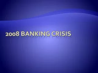2008 Banking Crisis