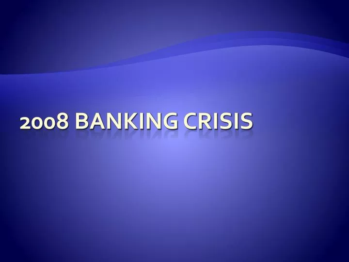 2008 banking crisis