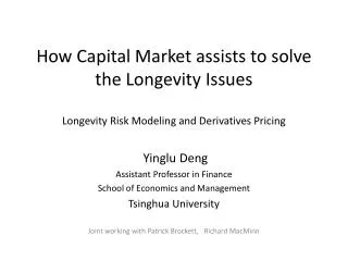 How Capital Market assists to solve the Longevity Issues Longevity Risk Modeling and Derivatives Pricing