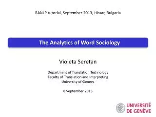 Violeta Seretan Department of Translation Technology Faculty of Translation and Interpreting University of Geneva 8