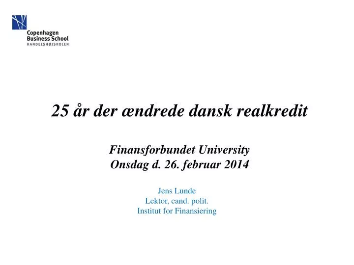 25 r der ndrede dansk realkredit finansforbundet university onsdag d 26 februar 2014