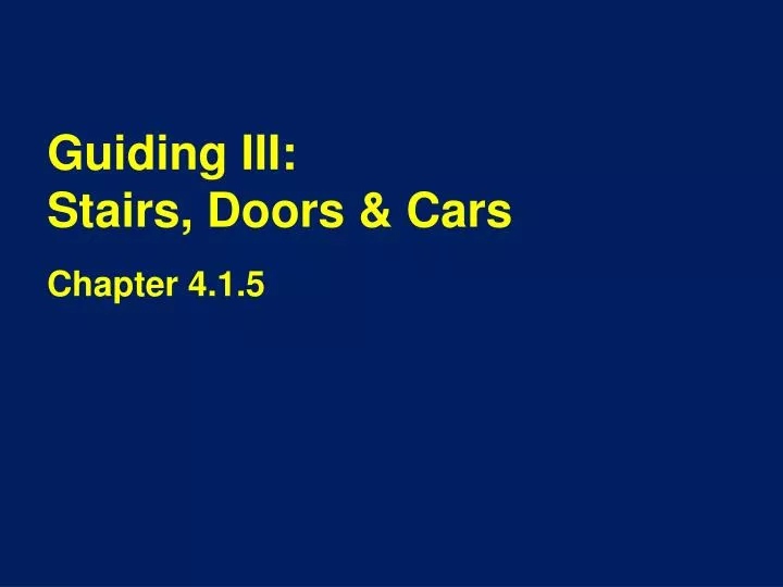 guiding iii stairs doors cars