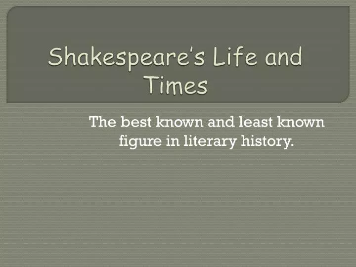 shakespeare s life and times