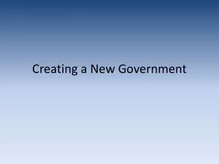 creating a new government