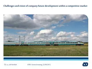 Challenges and vision of company future development within a competitive market