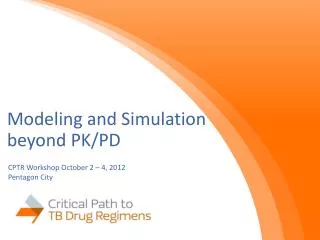 Modeling and Simulation beyond PK/PD