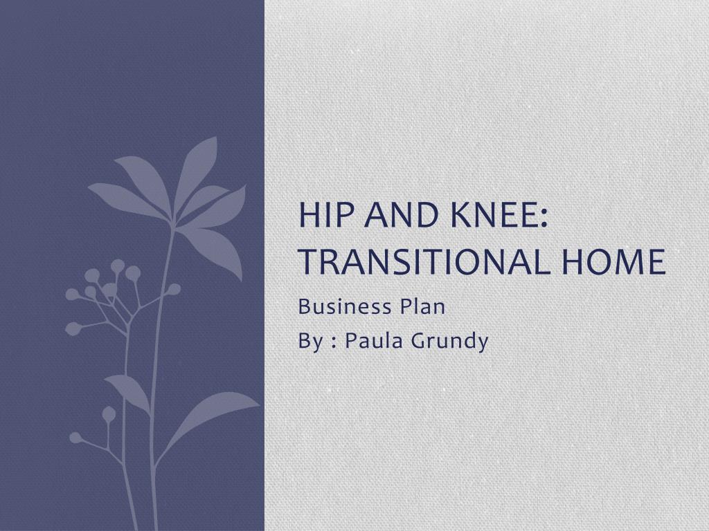 PPT - Hip and knee: transitional home PowerPoint Presentation, free ...