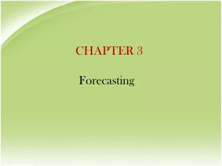 CHAPTER 3 Forecasting