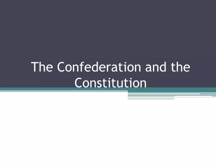 the confederation and the constitution