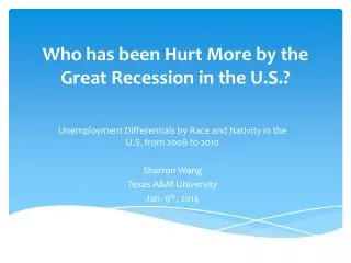 Who has been Hurt More by the Great Recession in the U.S.?