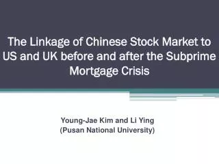 The Linkage of Chinese Stock Market to US and UK before and after the Subprime Mortgage Crisis