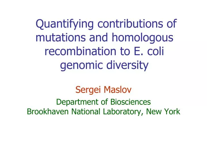 quantifying contributions of mutations and homologous recombination to e coli genomic diversity