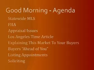 Good Morning - Agenda