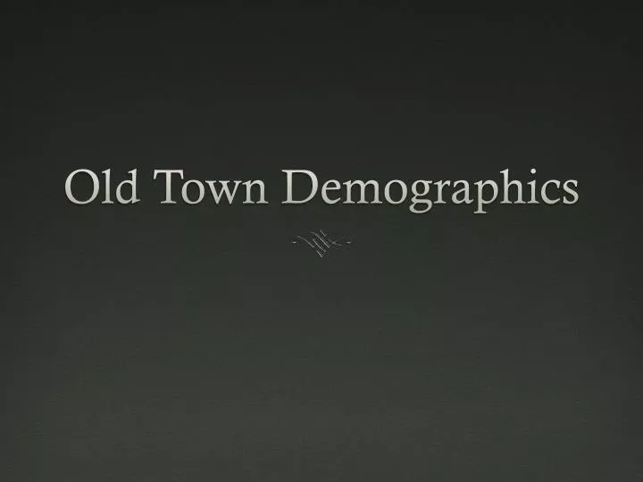 old town demographics