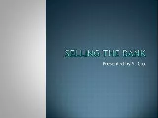 Selling the Bank