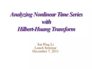 Analyzing Nonlinear Time Series with Hilbert-Huang Transform