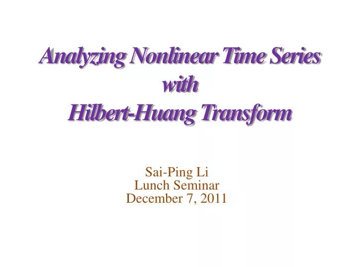 analyzing nonlinear time series with hilbert huang transform