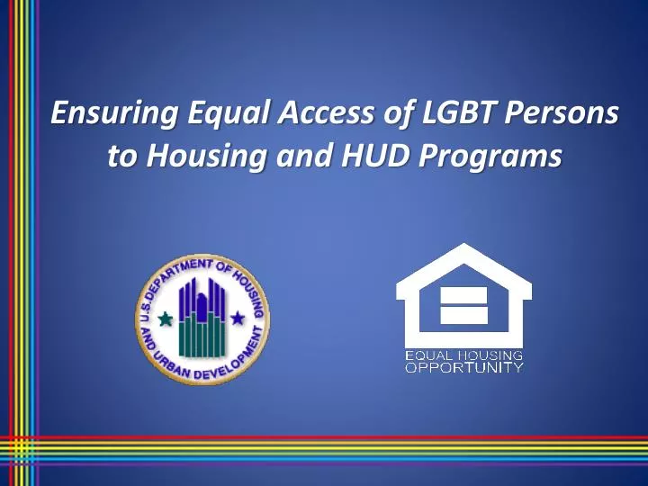 ensuring equal access of lgbt persons to housing and hud programs